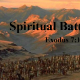 Spiritual Battle @ Exodus 7:1-5 ​