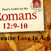 Genuine Love In Action @ Romans 12:9-10