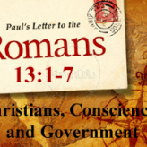 Christians, Conscience, and Government @ Romans 13:1-7