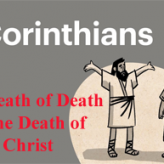 The Death of Death In the Death of Christ @ 1 Corinthians 15:54-57