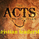 Christian Leadership @ Acts 20:17-21