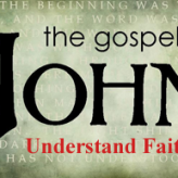 Understanding Faith @ John 20:30-31