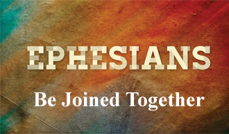 Be Joined Togeter (II) @ Ephesians 2:19-22, 4:15-16​