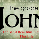 The Most Beautiful Blessing in This Life​ @ John 3:16-17