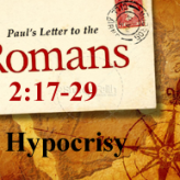 Hypocrisy @ Romans 2:17-29