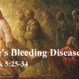 Life’s Bleeding Disease @ Mark 5:25-34