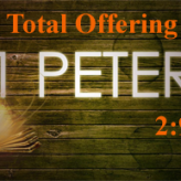 Total Offering (II) @ 1 Peter 2:9
