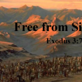 Free from Sin @ Exodus 3:7-8