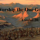 Worship the One God @ Exodus 20:1-3